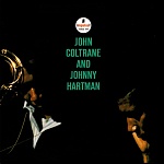 JOHN COLTRANE / JOHN COLTRANE & JOHNNY HARTMAN [180g LP]
